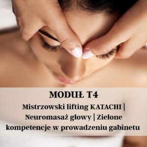 SPECJALISTA terapii manualnych twarzy - moduł T4